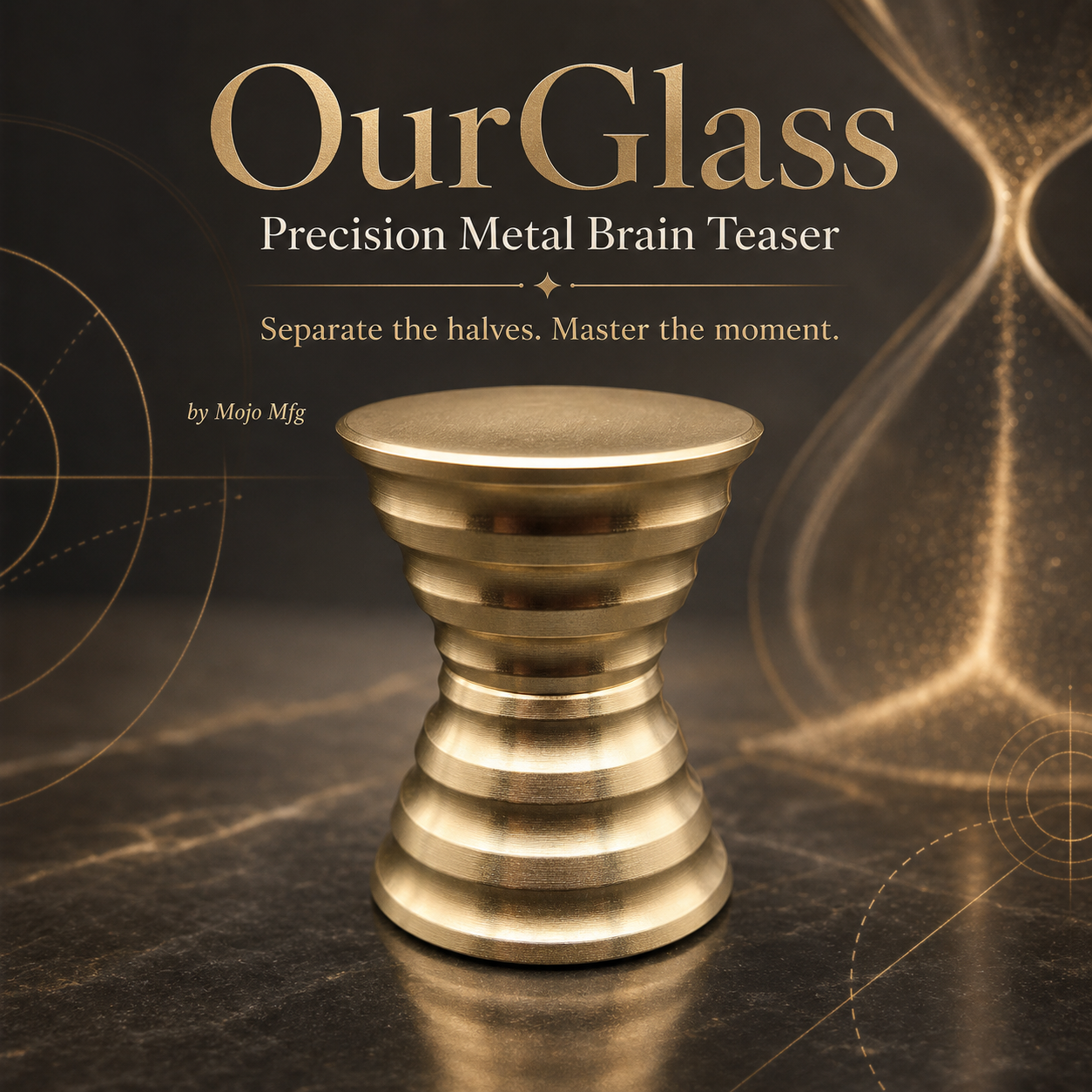 OurGlass – Advanced Take Apart Puzzle by Mojo Mfg.
